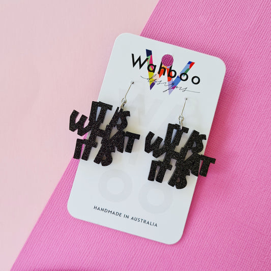 It Is What It Is Dangle Earrings